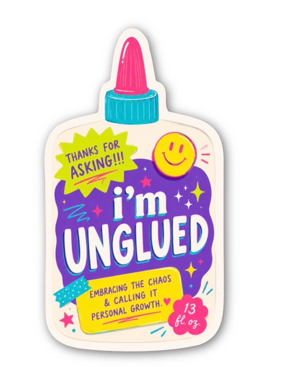 I’m Unglued Funny Sticker
