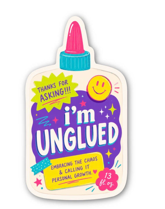 I’m Unglued Funny Sticker